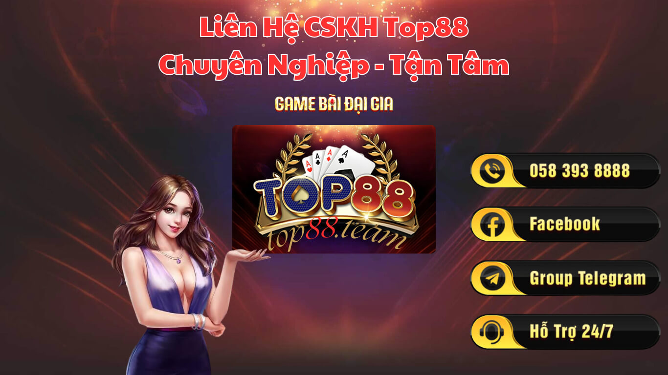 Hệ thống liên hệ CSKH top88 chu đáo