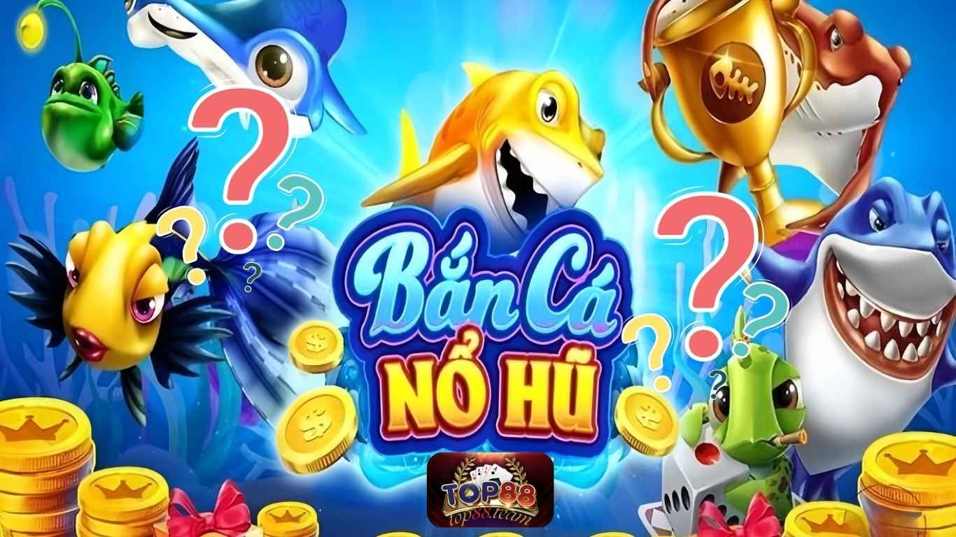 FAQs về bắn cá jackpot tại Top88